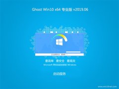 ϵͳ֮Ghost Win10 x64 ѡרҵ v2019.06()